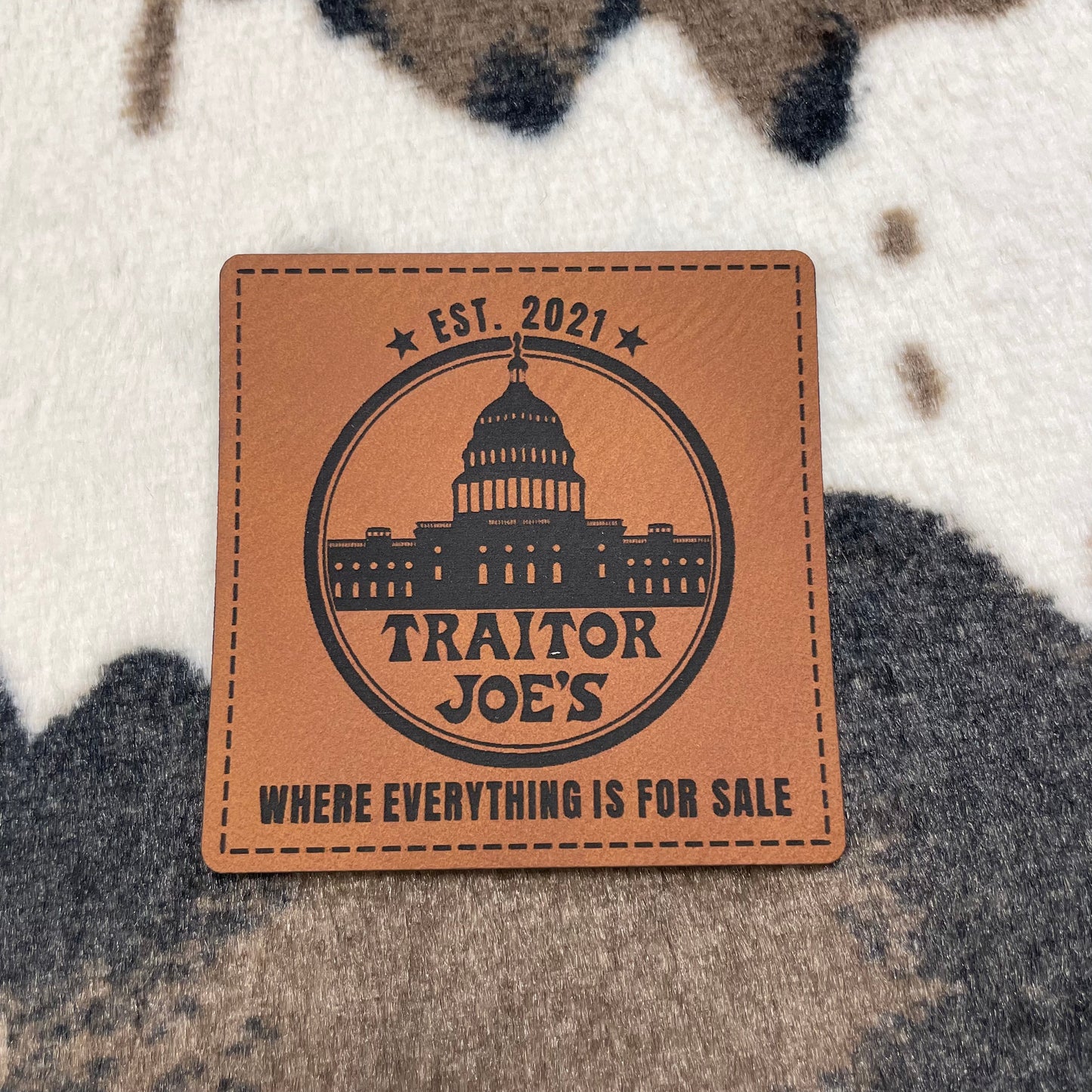 Traitor Joe's...Where Everything is For Sale- 2.5" wide x 2.5" tall Leatherette Patch