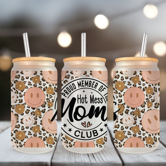 Proud Member of the Hot Mess Moms Club UV DTF- 16oz Cup Wrap