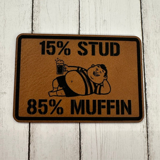 15% Stud, 85% Muffin - Leatherette Patch