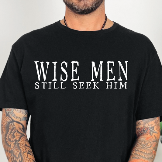 Wise Men Still Seek Him - Single Color DTF Transfer - 0949