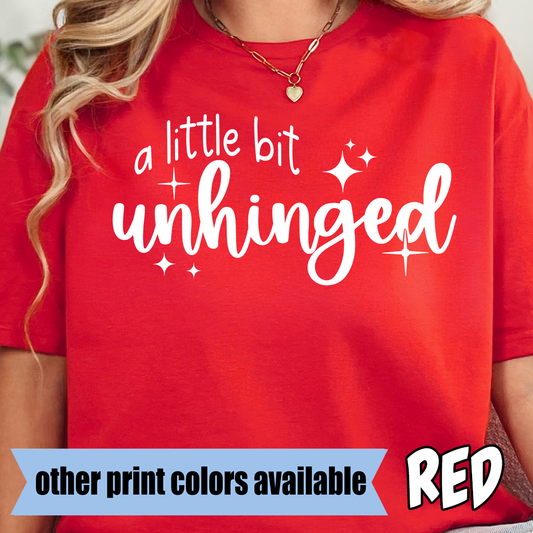 A Little Bit Unhinged- Single Color DTF Transfer