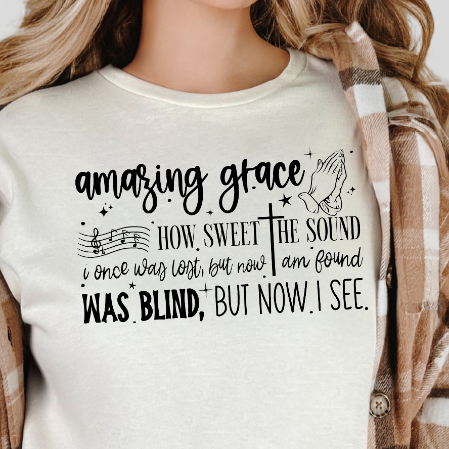 Amazing Grace How Sweet the Sound- Single Color (black)- 11.5” wide Screen Print Transfer