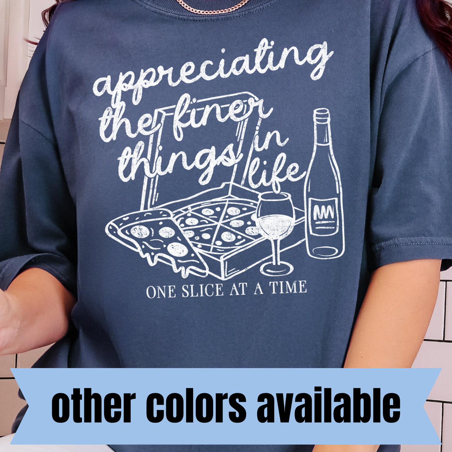 Appreciating the Finer Things in Life, One Slice at a Time- Single Color DTF Transfer