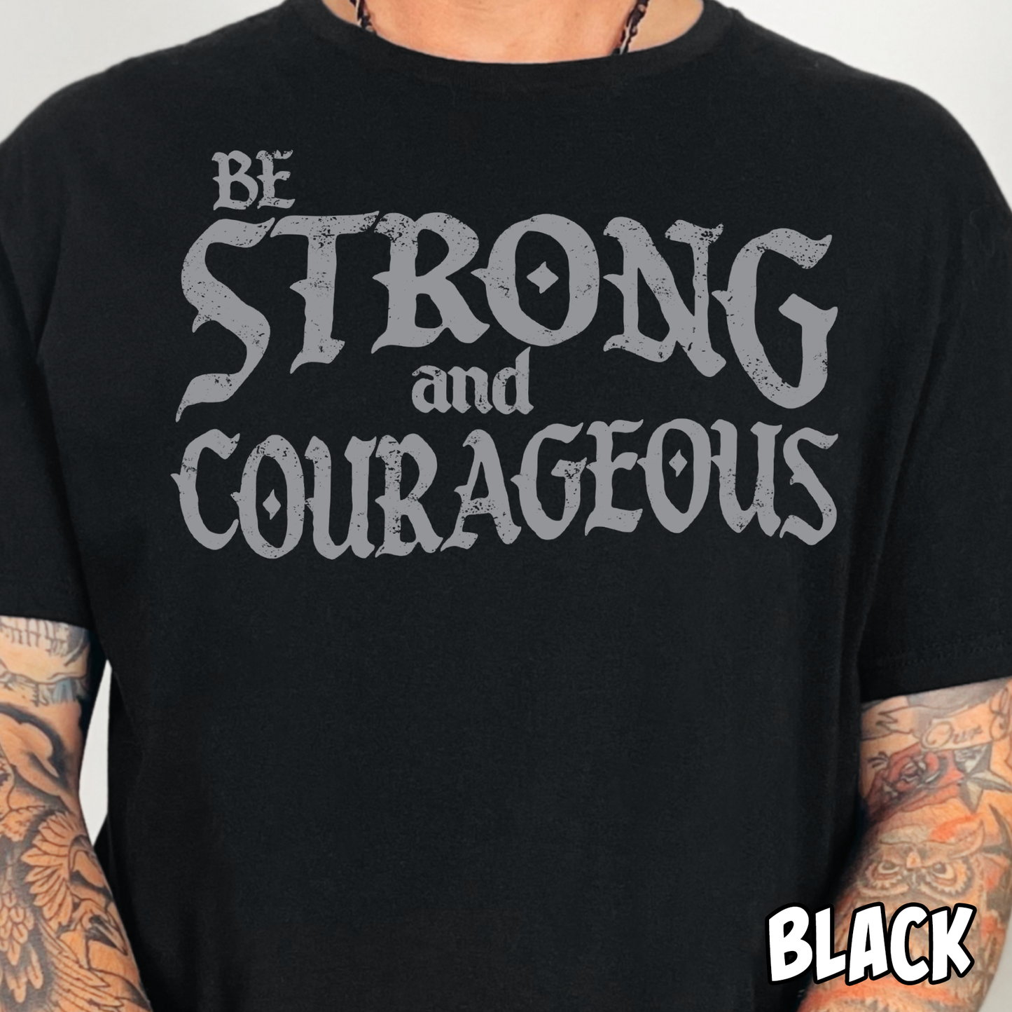 Be Strong and Courageous- Single Color DTF Transfer