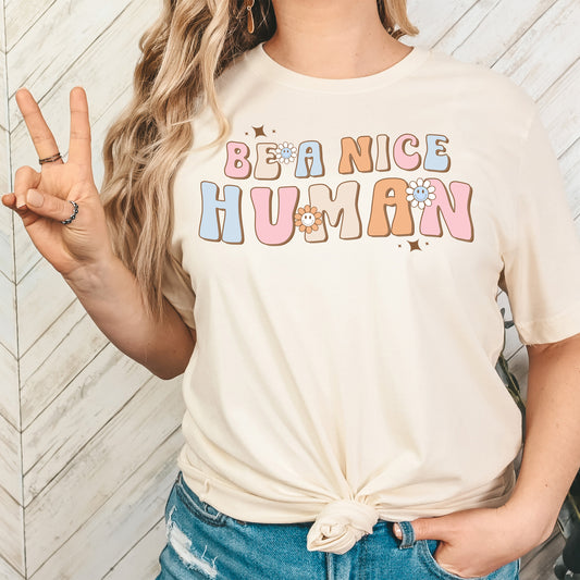 Be a Nice Human *full color matte clear film*- 11.5" wide Plastisol Screen Print Transfer