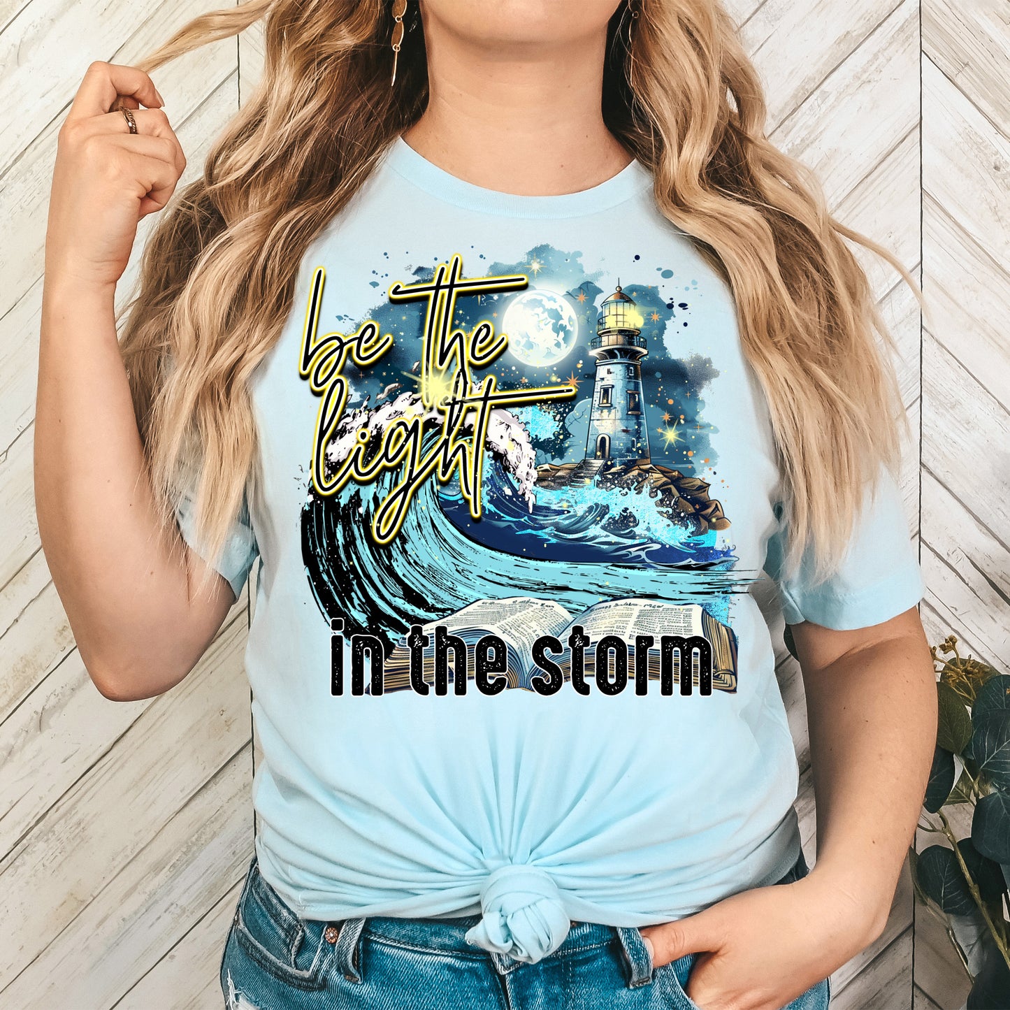 Be the Light in the Storm- 11" wide DTF Transfer