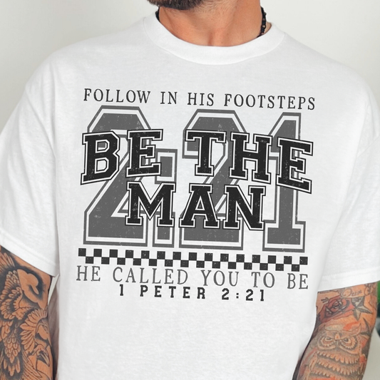 Follow in His Footsteps, Be the Man God Called You to Be- Full Color DTF Transfer