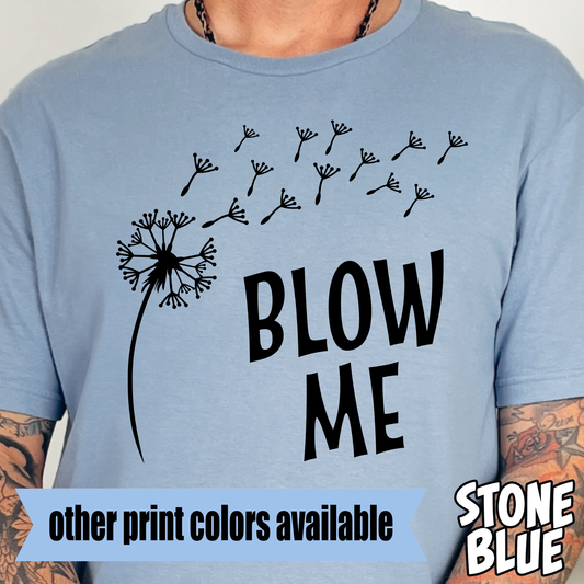 Blow Me- Single Color DTF Transfer