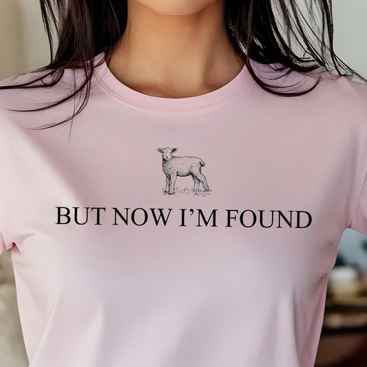 But Now I'm Found- Single Color (black)- 11.5” wide Single Color Transfer