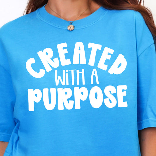 Created With a Purpose- Single Color (white)- 11.5” wide Screen Print Transfer