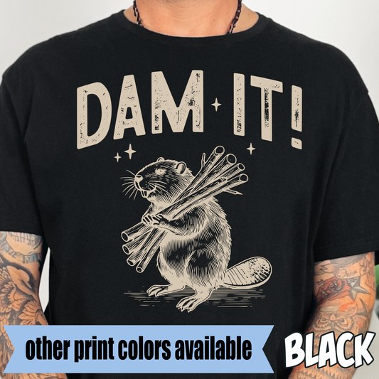 Dam It Beaver- Single Color DTF Transfer