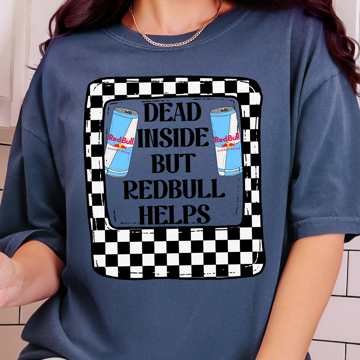 Dead Inside But Redbull Helps (Sugar Free)- Full Color DTF Transfer