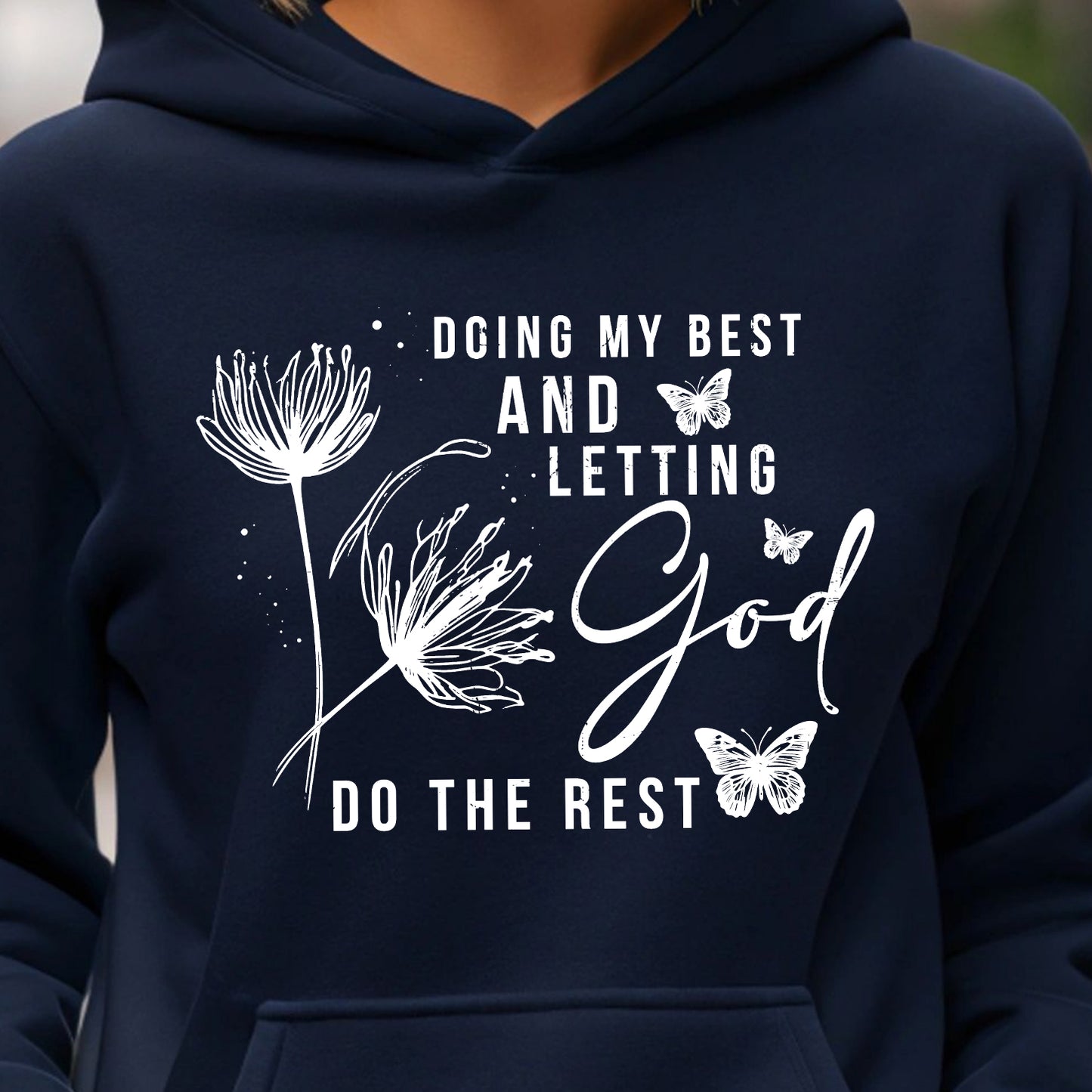 Doing My Best and Letting God Do the Rest- Single Color (white)- 11.5" wide Plastisol Screen Print Transfer