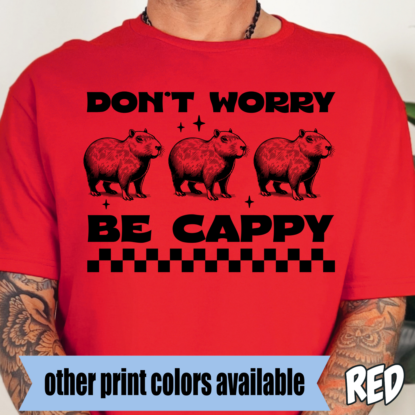 Don't Worry Be Cappy- Single Color DTF Transfer