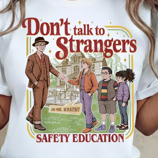 Don't Talk to Strangers Safety Education- DTF Transfer
