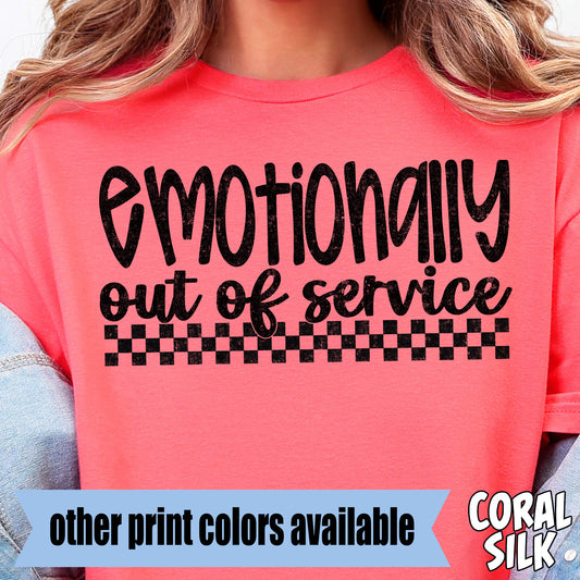 Emotionally Out of Service- Single Color DTF Transfer