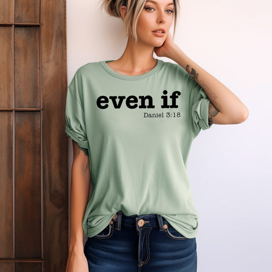 Even If- Single Color (black)- 11.5" Screen Print Transfer