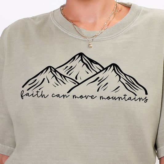 Faith Can Move Mountains- Single Color (black)- 11.5” wide Screen Print Transfer