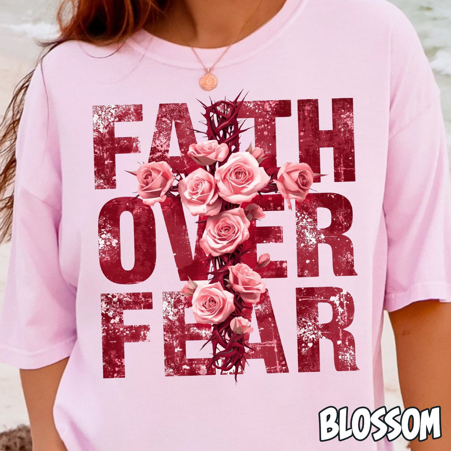 Faith Over Fear Roses- Full Color DTF Transfer