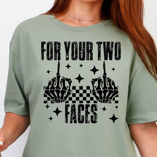 **PREORDER** For Your Two Faces- Single Color (black)- 11.5” wide Screen Print Transfer