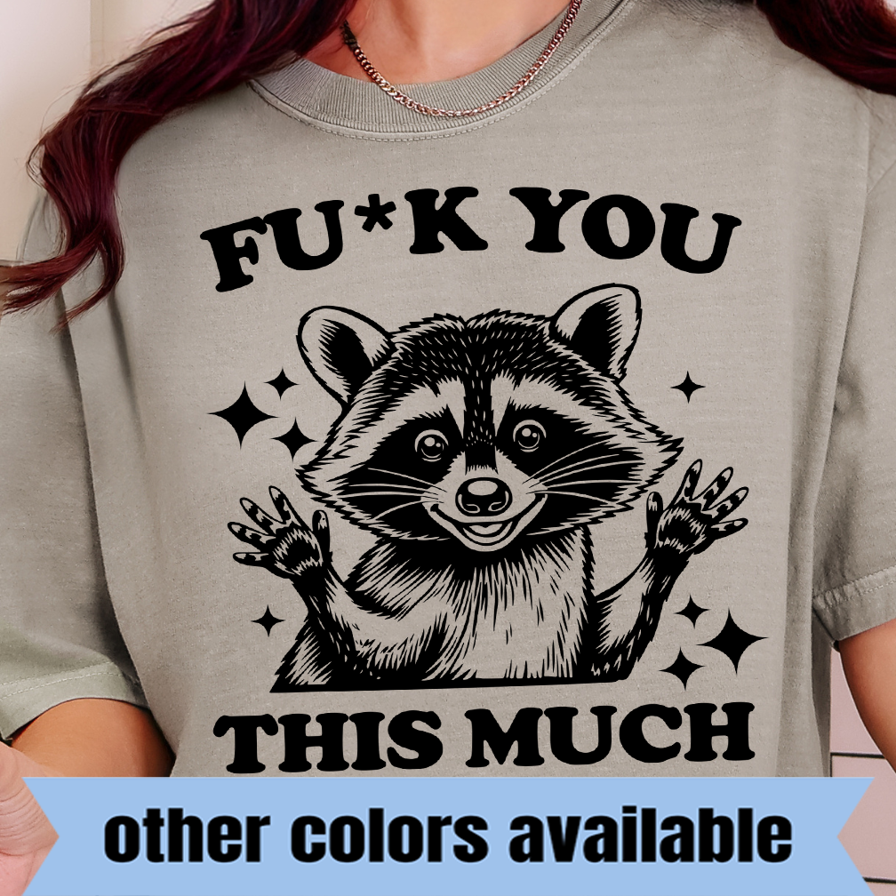 Fu*k You This Much- Single Color DTF Transfer