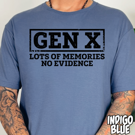 Gen X-Lots of Memories, No Evidence- Single Color DTF Transfer