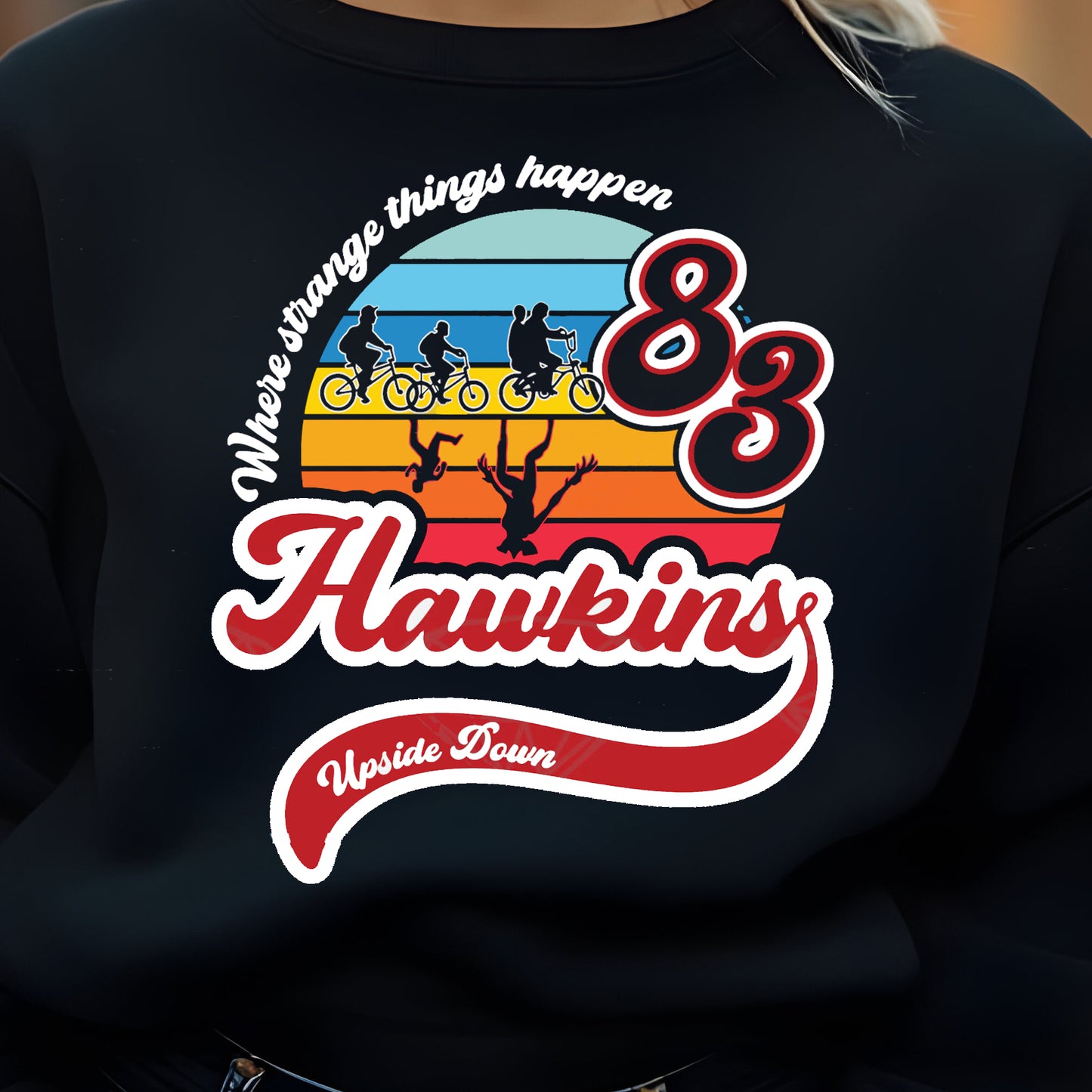 **PREORDER** Hawkins-Where Strange Things Happen- DTF Transfer