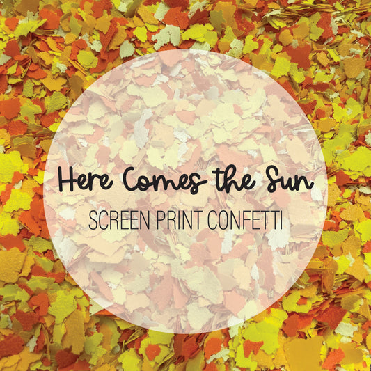 Here Comes the Sun Screen Print Confetti