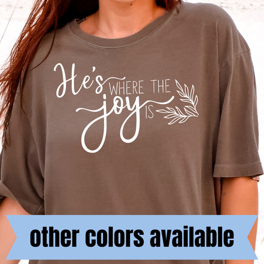 He's Where the Joy Is- Single Color DTF Transfer