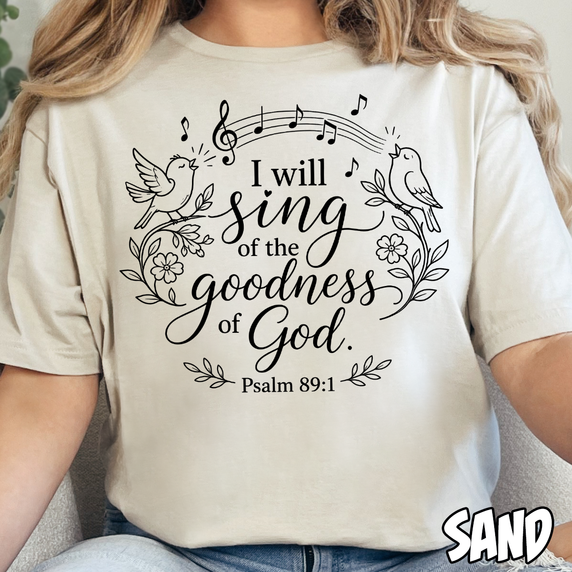 I Will Sing of the Goodness of God Psalm 89:1- Single Color DTF Transfer