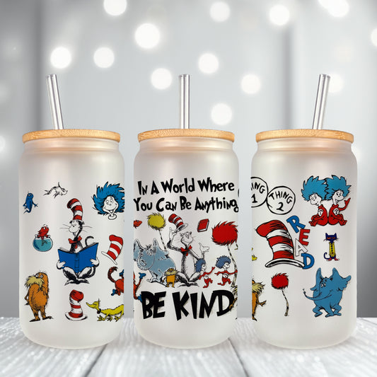 In a World Where You Can Be Anything, Be Kind UV DTF- 16oz Cup Wrap
