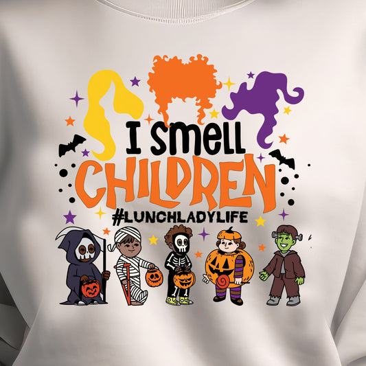 I Smell Children #Lunch Lady Life- 11" wide DTF Transfer