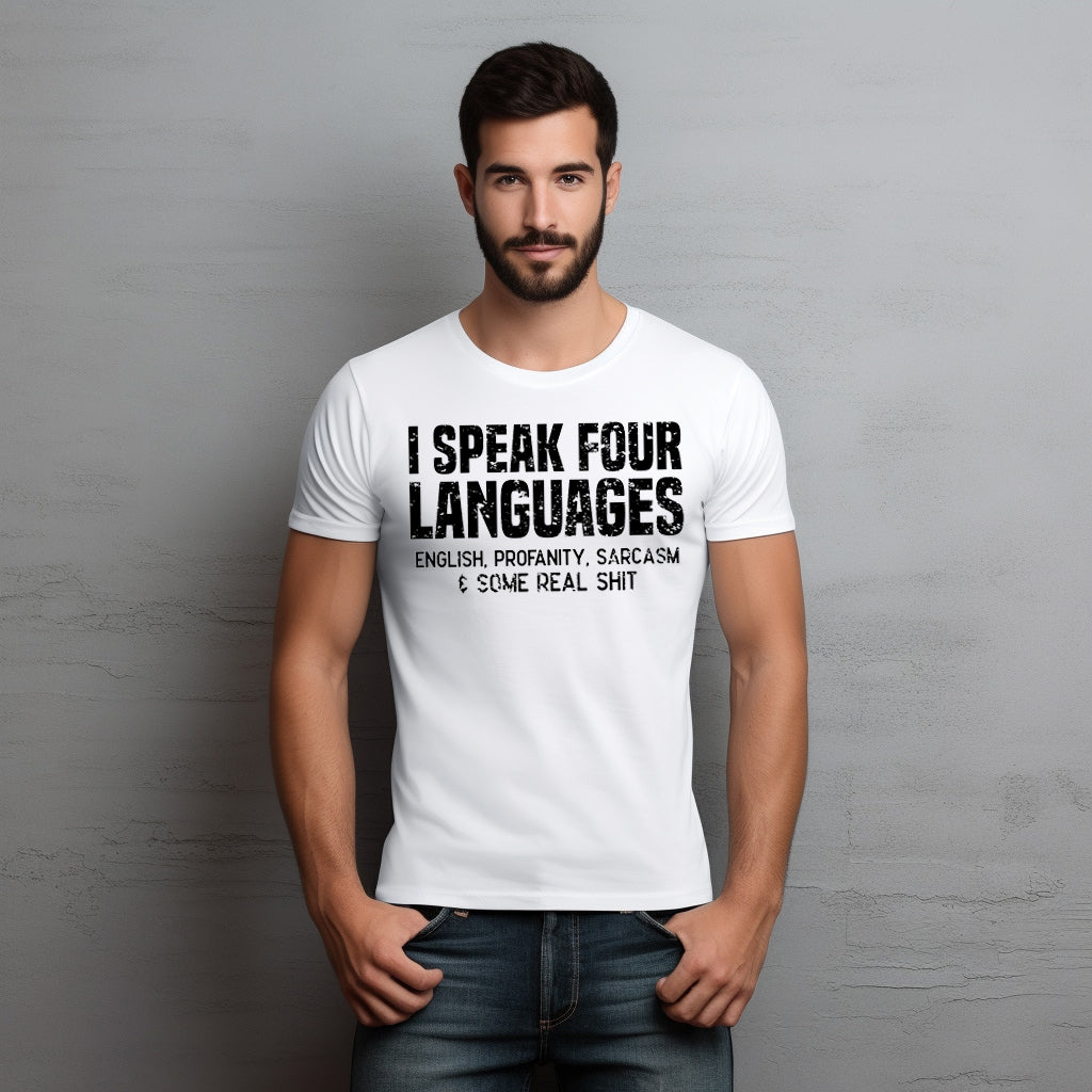 I Speak Four Languages...English, Profanity, Sarcasm and Some Real Sh!t- Single Color (black)- 11.5" wide Plastisol Screen Print Transfer