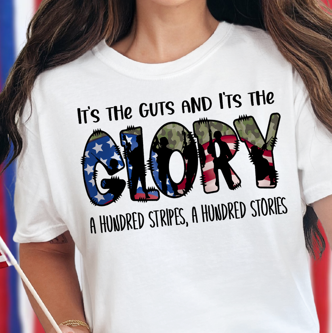 It's the Guts and It's the Glory, a Hundred Stripes a Hundred Stories- Full Color DTF Transfer