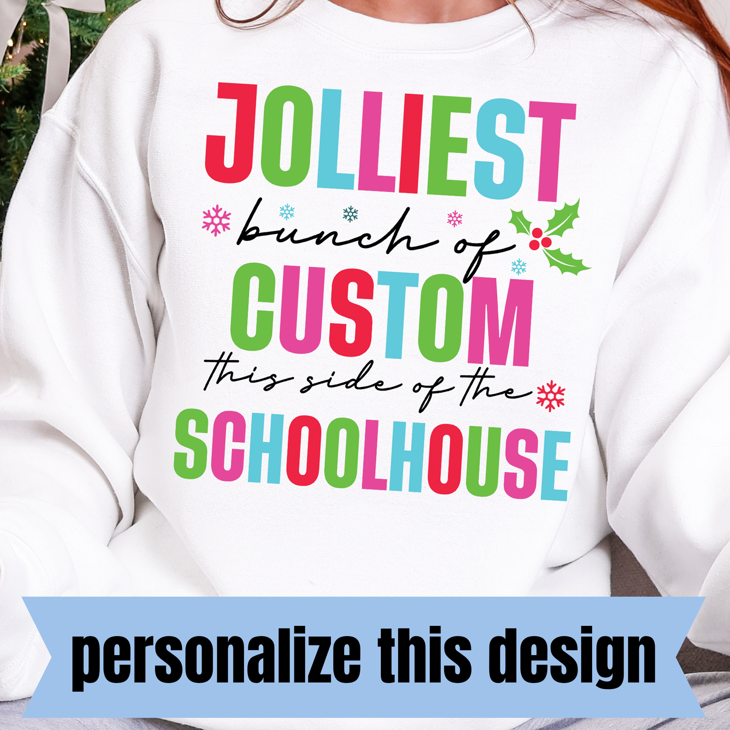**PERSONALIZED CUSTOM** Jolliest Bunch of CUSTOM This Side of the Schoolhouse- DTF Transfer