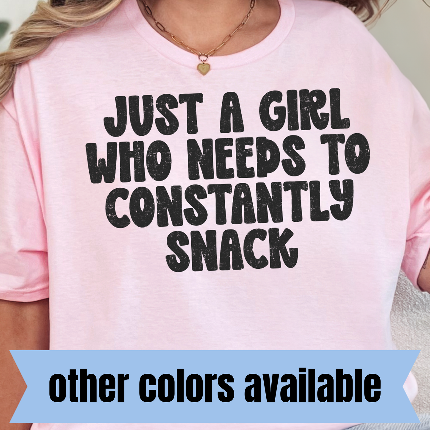 Just a Girl Who Needs to Constantly Snack- Single Color DTF Transfer