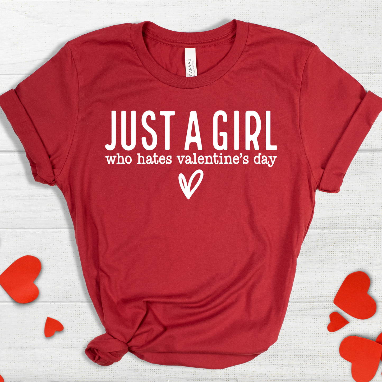 Just a Girl Who Hates Valentines Day- Single Color (white)- 11.5" wide Plastisol Screen Print Transfer