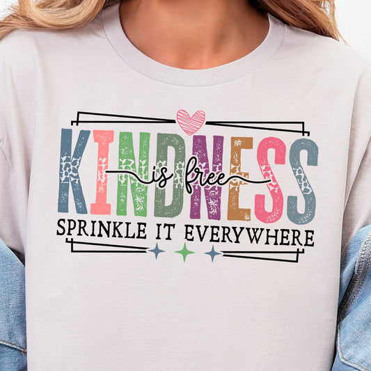 Kindness is Free, Sprinkle it Everywhere- 11" DTF Transfer