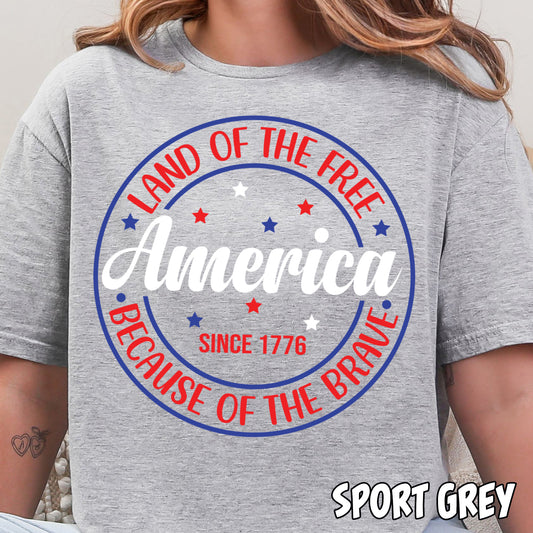 Land of the Free Because of the Brave- Full Color DTF Transfer