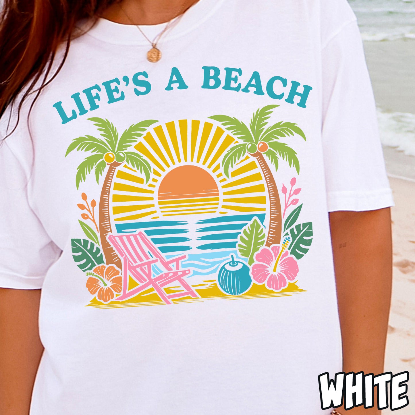 Life's a Beach- Full Color DTF Transfer