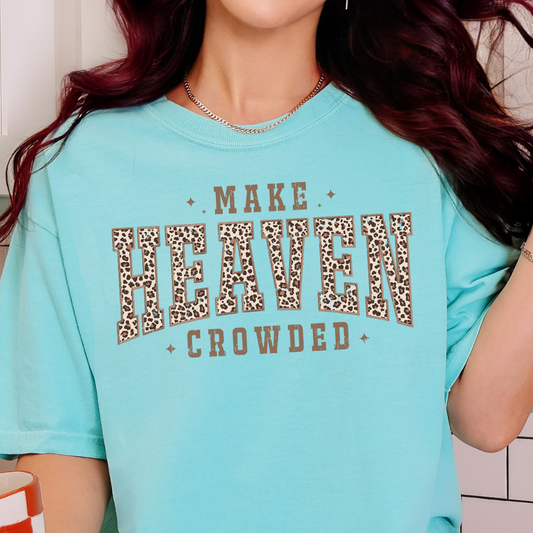 Make Heaven Crowded- 11" DTF Transfer