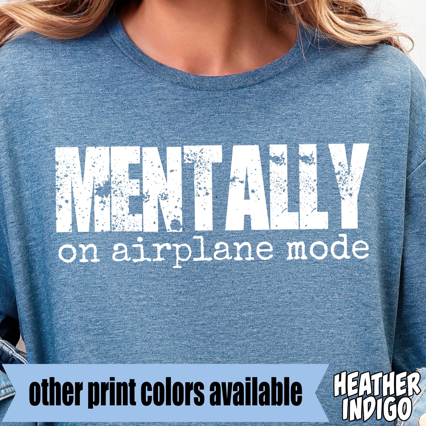 Mentally on Airplane Mode- Single Color DTF Transfer