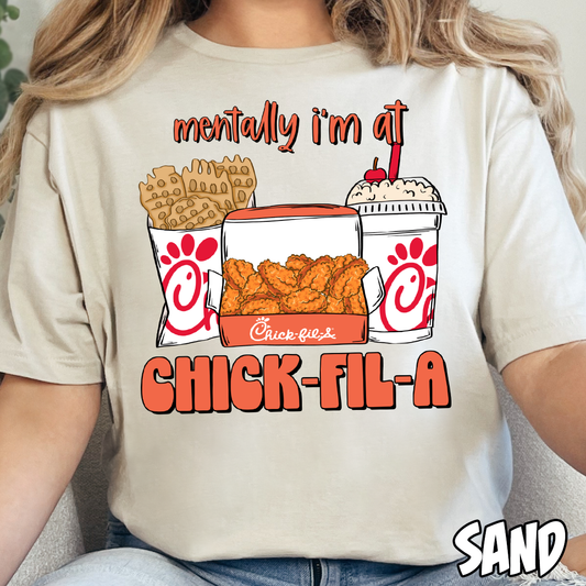 Mentally I'm at Chick-Fil-A- Full Color DTF Transfer