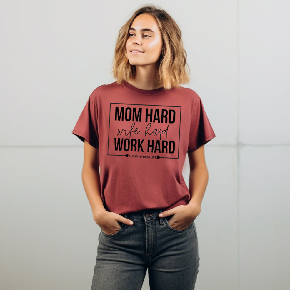 Mom Hard, Wife Hard, Work Hard #livinmybestlife- Single Color (black)- 11.5" wide Plastisol Screen Print Transfer