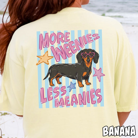 More Weenies, Less Meanies- Full Color DTF Transfer