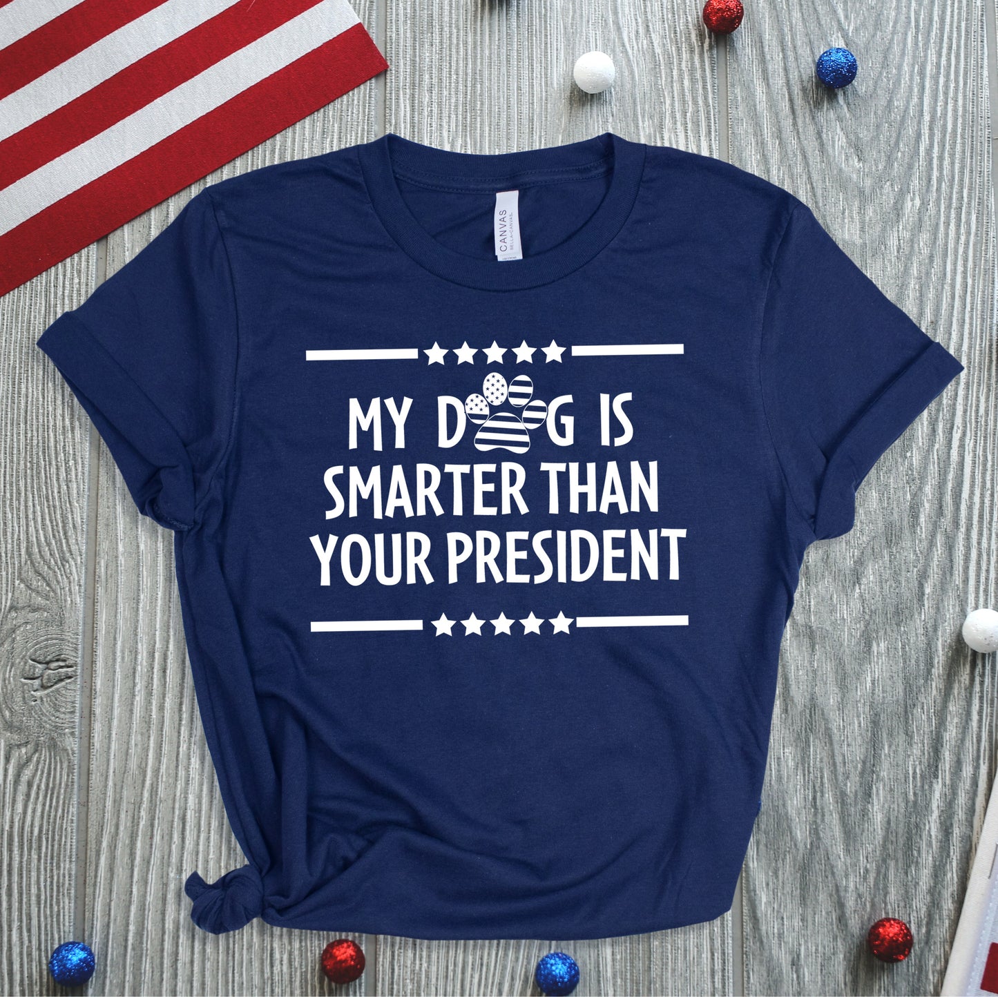 My Dog is Smarter Than Your President- Single Color (white)- 11.5" Screen Print Transfer