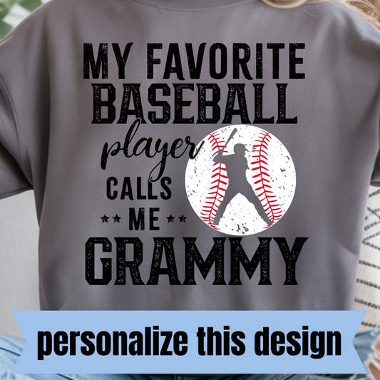 **PERSONALIZED** My Favorite Baseball Player Calls Me...- Full Color DTF Transfer