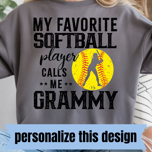 **PERSONALIZED** My Favorite Softball Player Calls Me...- Full Color DTF Transfer
