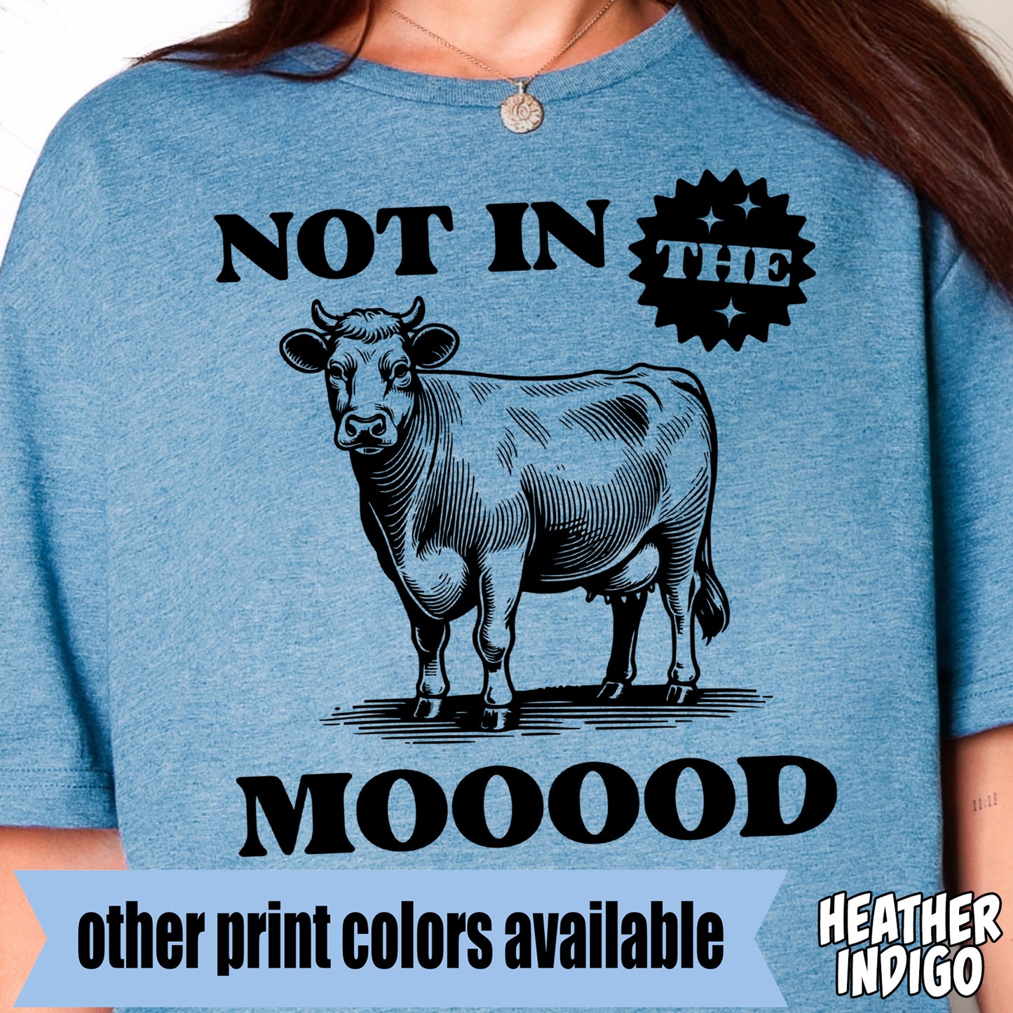 Not in the Mooood- Single Color DTF Transfer