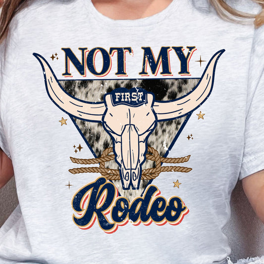 **PREORDER** Not My First Rodeo- DTF Transfer